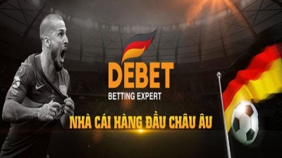 DEBET - Sân chơi hàng đầu thế giới với một kho game giải trí siêu xịn